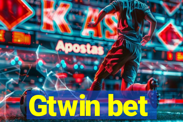 Gtwin bet